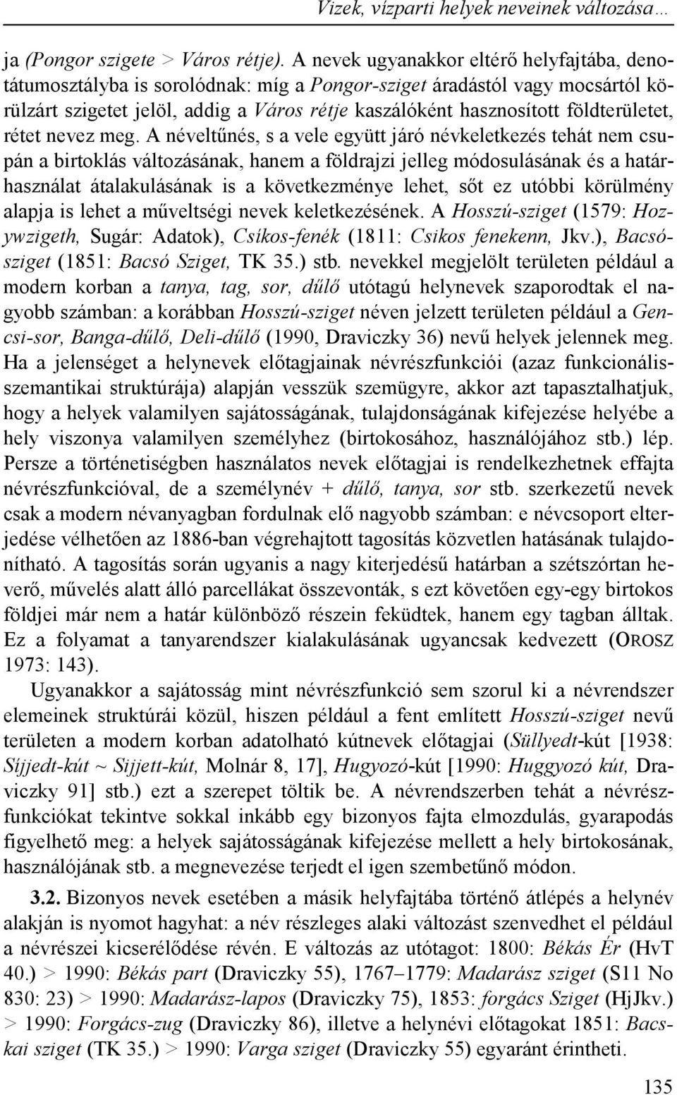 földterületet, rétet nevez meg.
