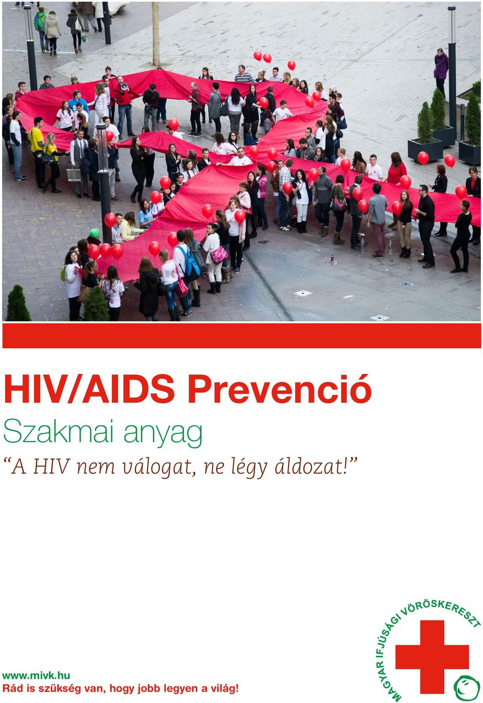 légy áldozat! www.mivk.