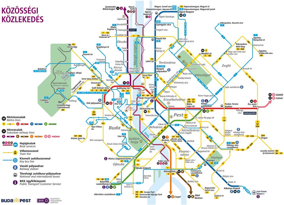 ügyfélközpont Public Transport Customer Service Széchenyi-hegy, Gyermekvasút 60 Fogaskerekű Cogwheel railway 60 A Márton Áron Pasaréti 6 Zugliget, Libegő 2 Szent János Kórház Svábhegy Budagyöngye
