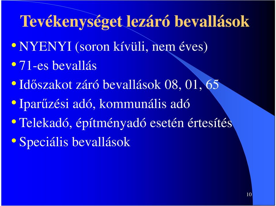 bevallások 08, 01, 65 Iparűzési adó, kommunális adó