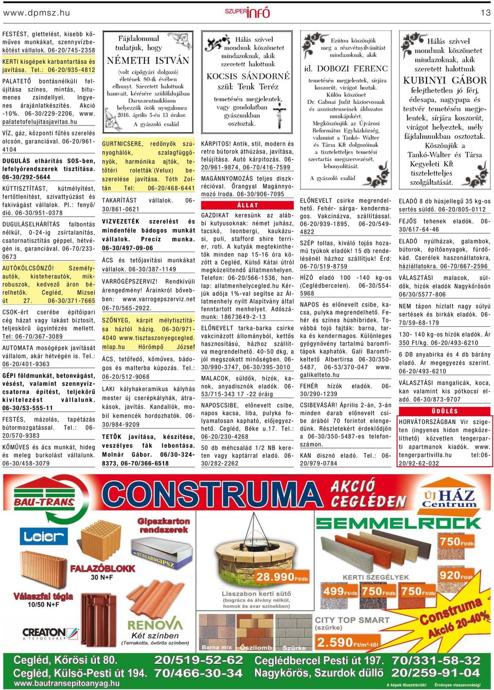 hu VÍZ, gáz, központi fűtés szerelés olcsón, garanciával. 06-20/961-4104 DUGULÁS elhárítás SOS-ben, lefolyórendszerek tisztítása.
