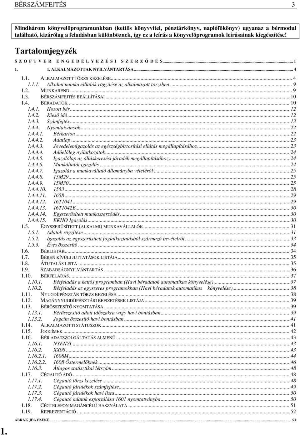 BÉRSZÁMFEJTÉS 1 S Z O F T V E R E N G E D É L Y E Z É S I S Z E R ZŐDÉS -  PDF Ingyenes letöltés