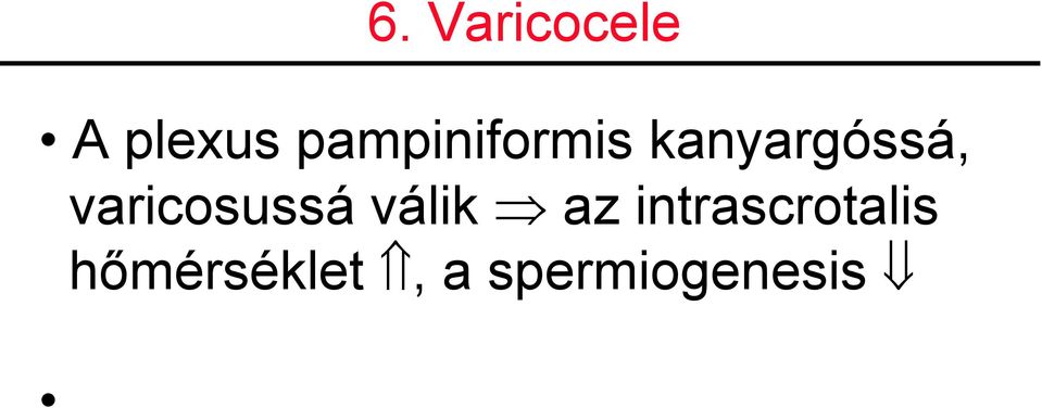 varicosussá válik az