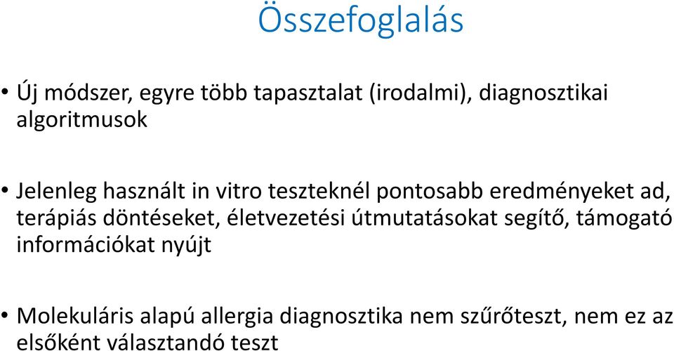 terápiás döntéseket, életvezetési útmutatásokat segítő, támogató információkat