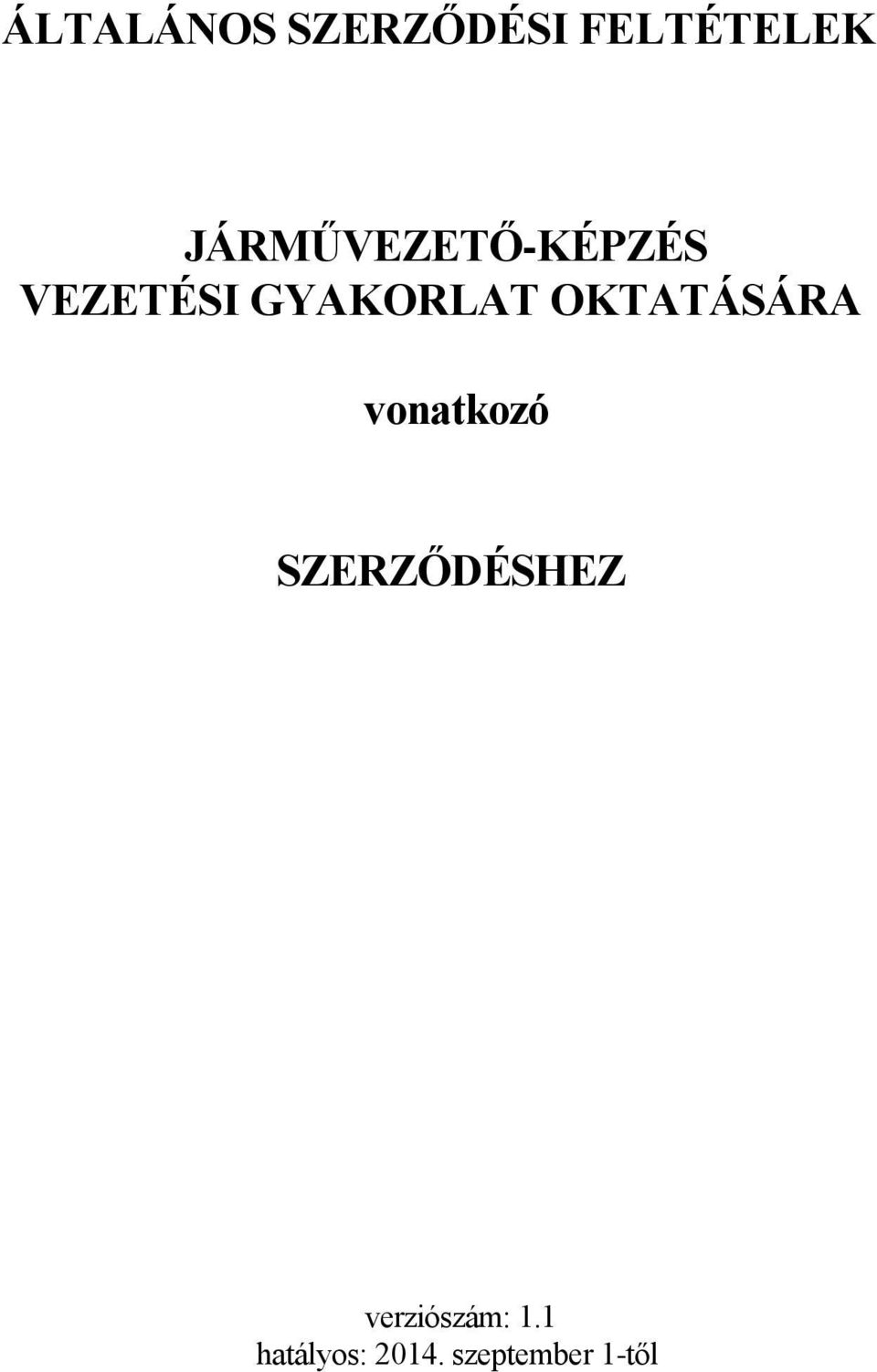 OKTATÁSÁRA vonatkozó SZERZŐDÉSHEZ