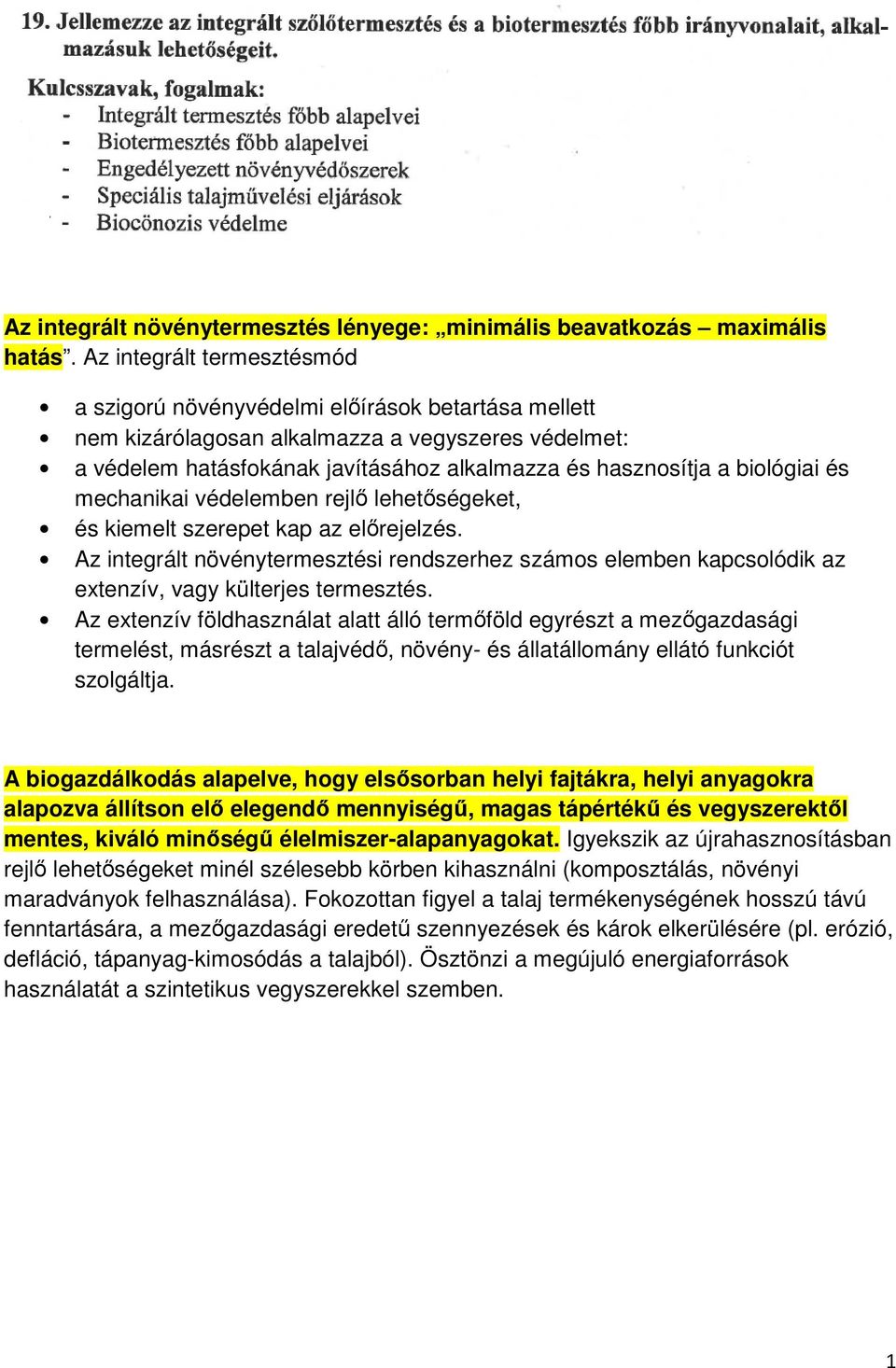 biológiai és mechanikai védelemben rejlő lehetőségeket, és kiemelt szerepet kap az előrejelzés.