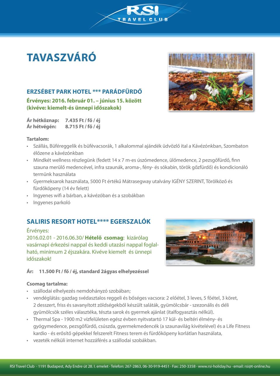 TAVASZVÁRÓ SALIRIS RESORT HOTEL**** EGERSZALÓK ERZSÉBET PARK HOTEL ***  PARÁDFÜRDŐ - PDF Free Download