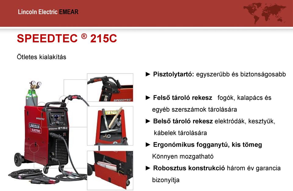 rekesz elektródák, kesztyűk, kábelek tárolására Ergonómikus fogganytú,