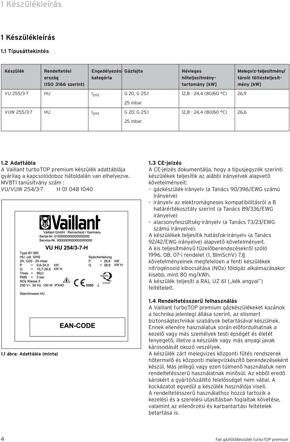 Gázszerelő szakember részére. Szerelési útmutató. turbotop premium. Fali  gázfűtőkészülék VU 255/3-7 VUW 255/3-7 - PDF Ingyenes letöltés