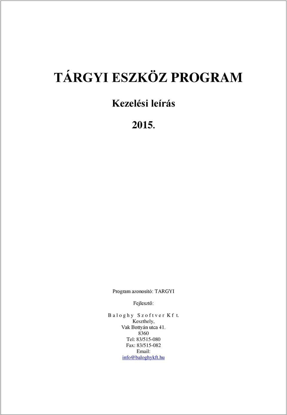 z o f t v e r K f t. Keszthely, Vak Bottyán utca 41.