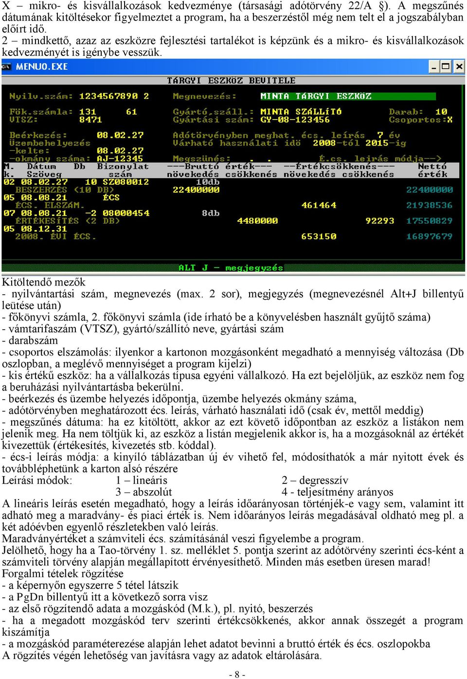 2 sor), megjegyzés (megnevezésnél Alt+J billentyű leütése után) - főkönyvi számla, 2.