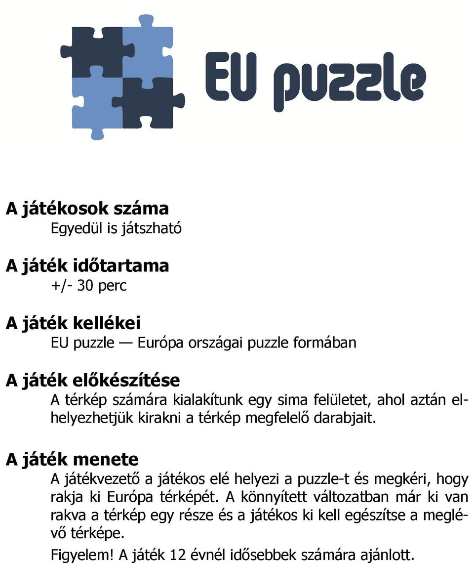 Ismeretterjesztő társasjáték-gyűjtemény Európáról és az Európai Unióról  9-15 évesek részére. A játékok leírása - PDF Ingyenes letöltés