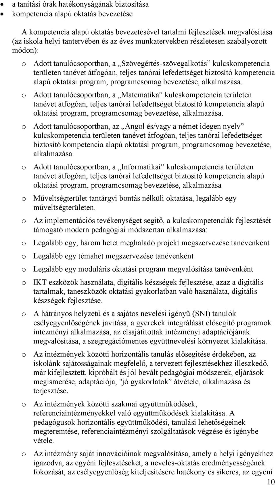 alapú oktatási program, programcsomag bevezetése, alkalmazása.