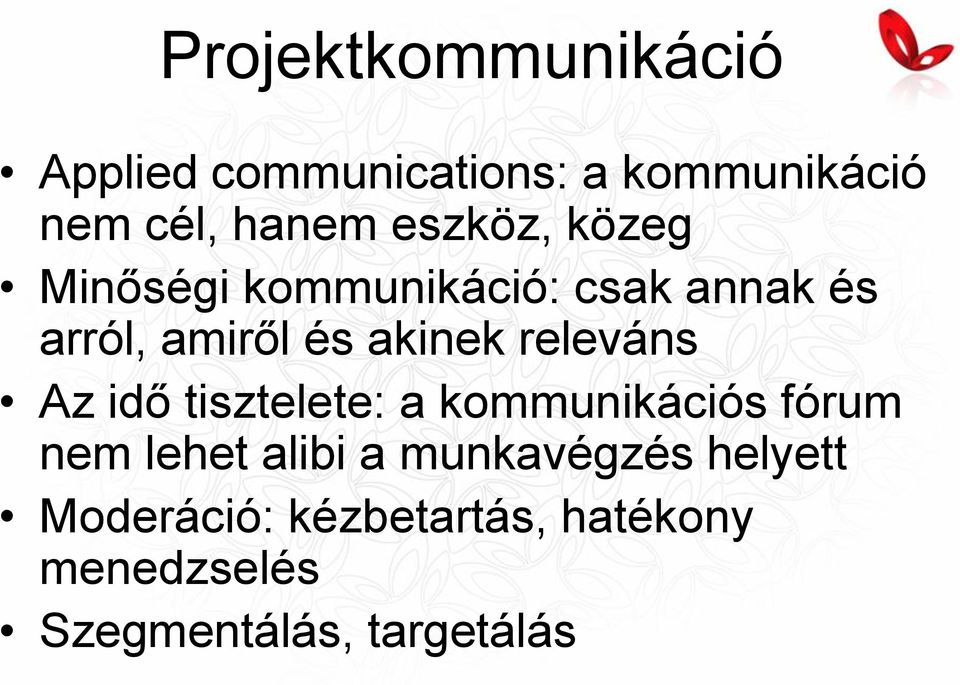 releváns Az idő tisztelete: a kommunikációs fórum nem lehet alibi a