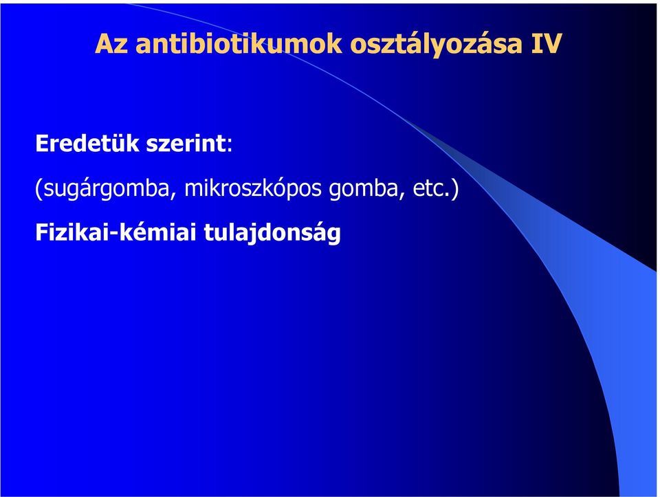 szerint: (sugárgomba,