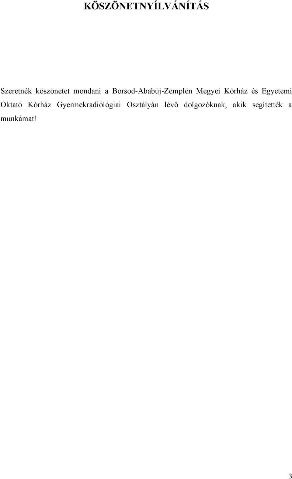és Egyetemi Oktató Kórház Gyermekradiólógiai