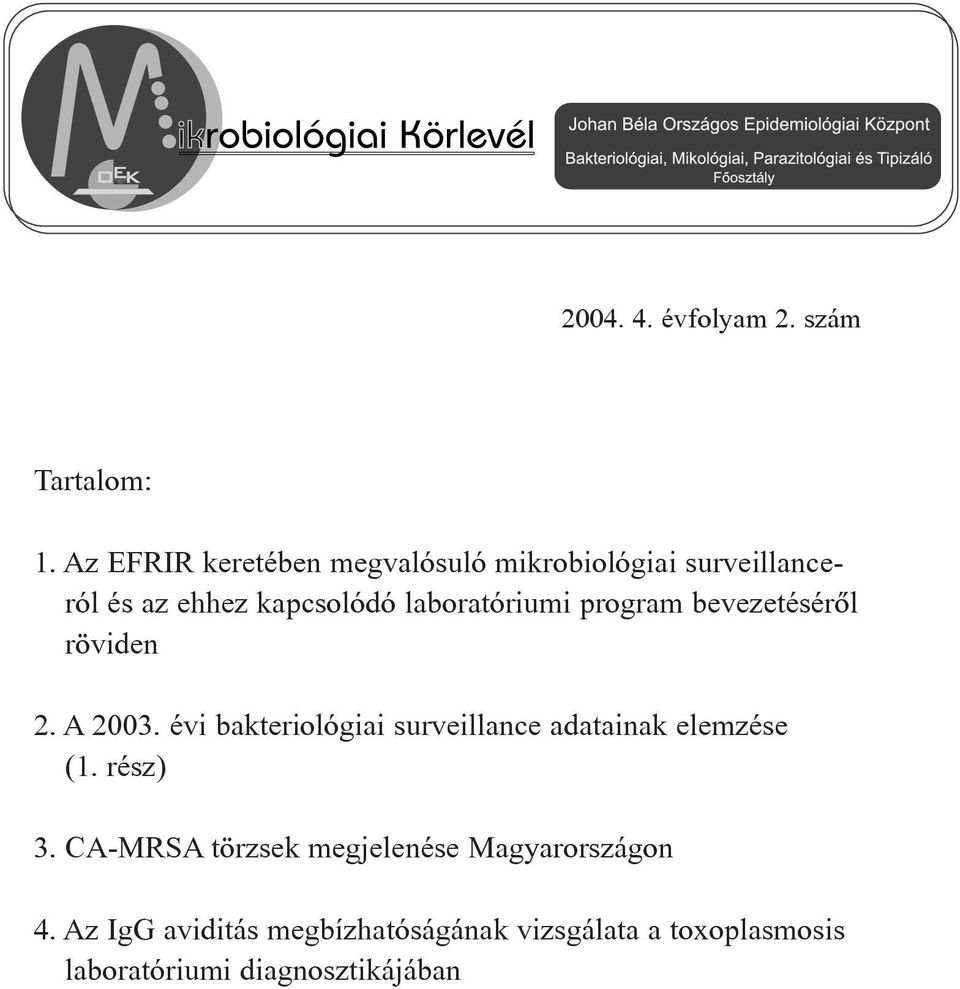 laboratóriumi program bevezetésérõl röviden 2. A 2003.