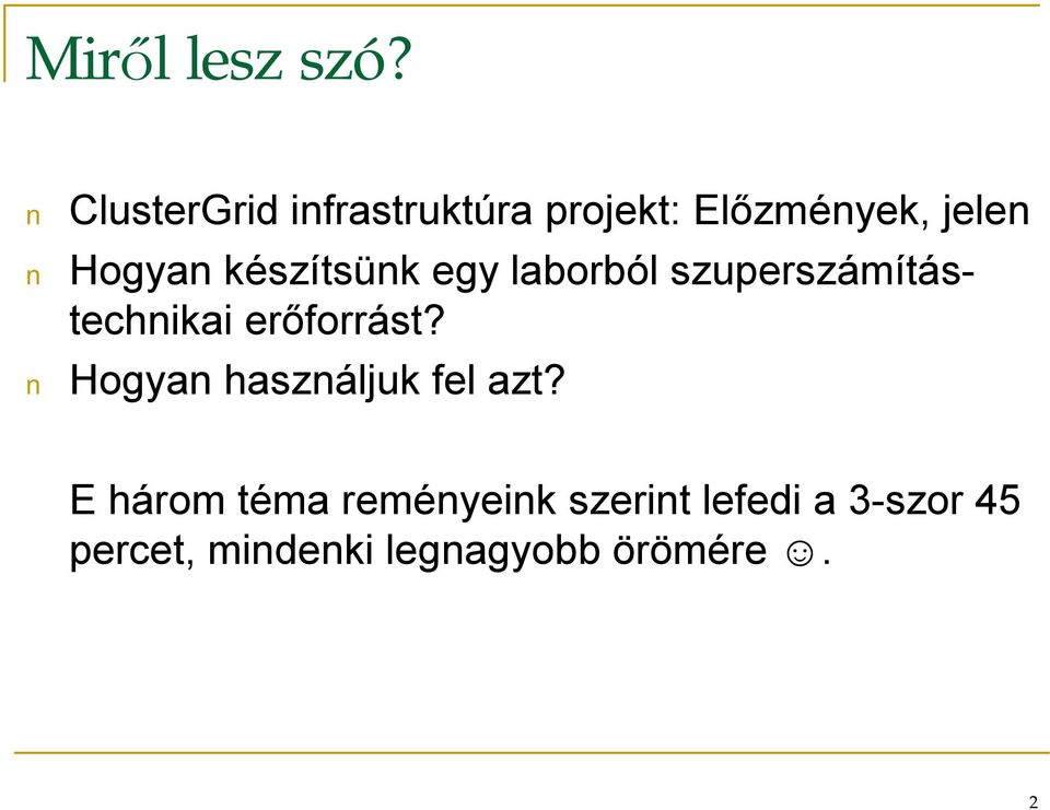 készítsünk egy laborból szuperszámítástechnikai erőforrást?