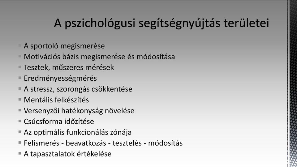 felkészítés Versenyzői hatékonyság növelése Csúcsforma időzítése Az optimális