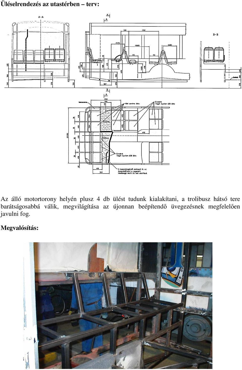 hátsó tere barátságosabbá válik, megvilágítása az újonnan