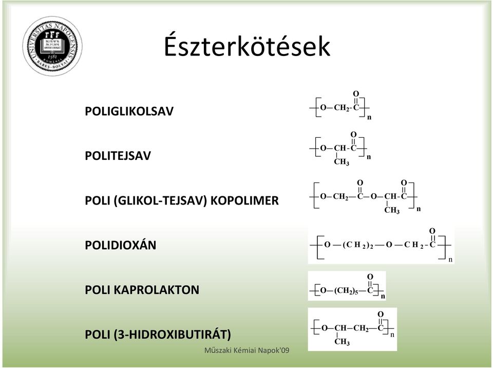 3 n PLIDIXÁN (C H 2 ) 2 CH 2 C n PLI KAPRLAKTN