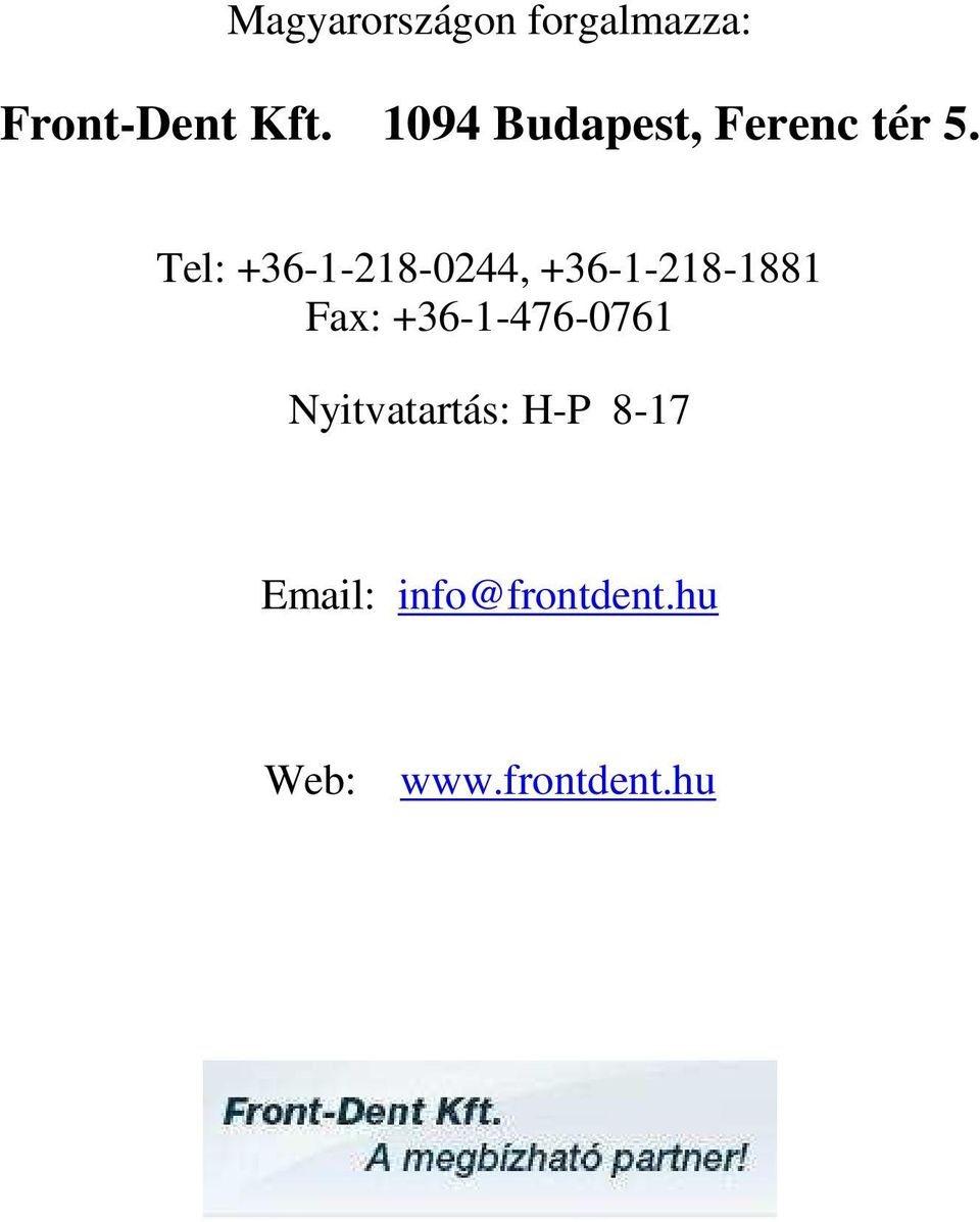 Tel: +36-1-218-0244, +36-1-218-1881 Fax: