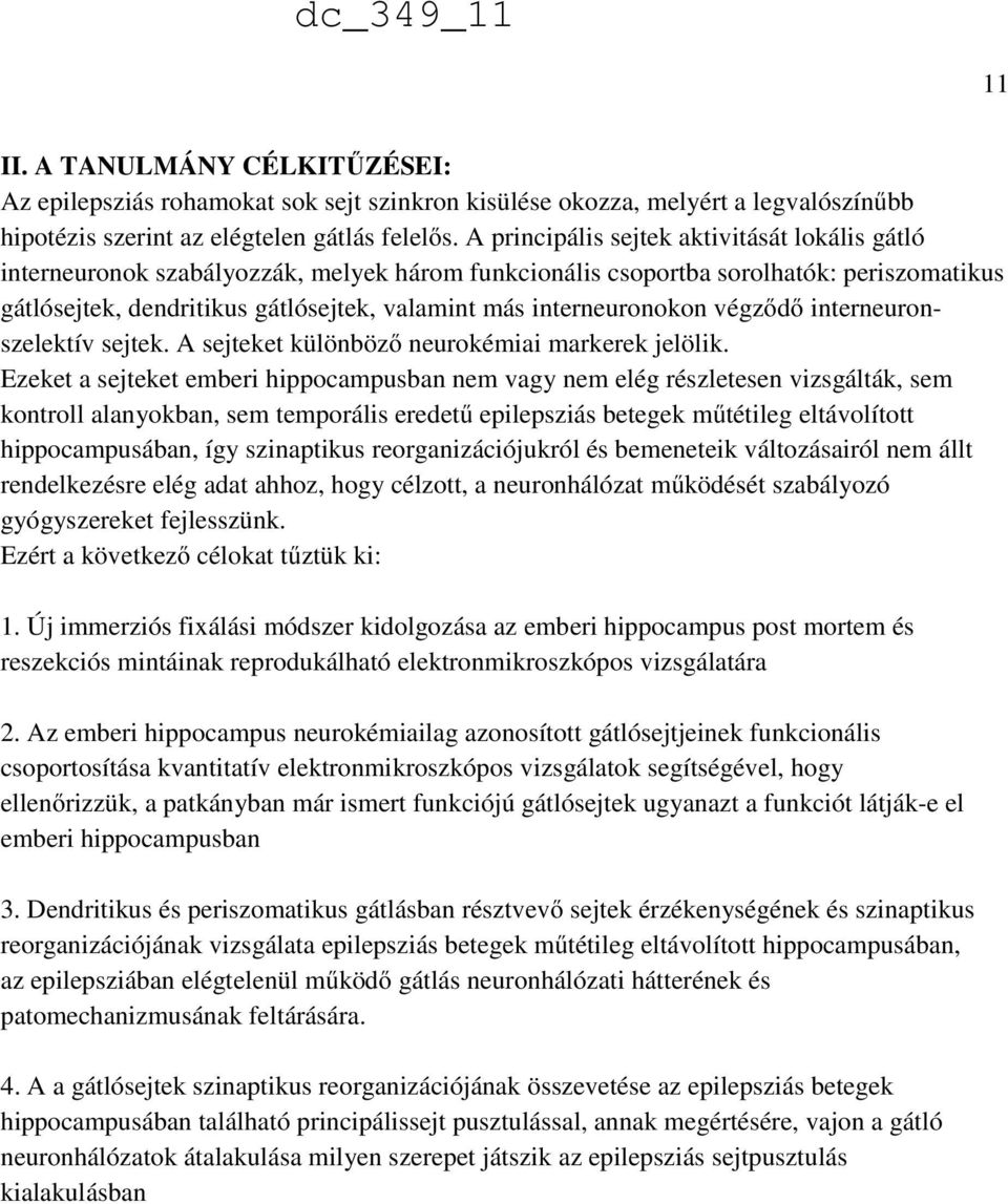 interneuronokon végződő interneuronszelektív sejtek. A sejteket különböző neurokémiai markerek jelölik.