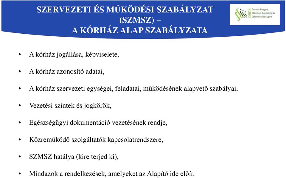 Vezetési szintek és jogkörök, Egészségügyi dokumentáció vezetésének rendje, Közreműködő szolgáltatók