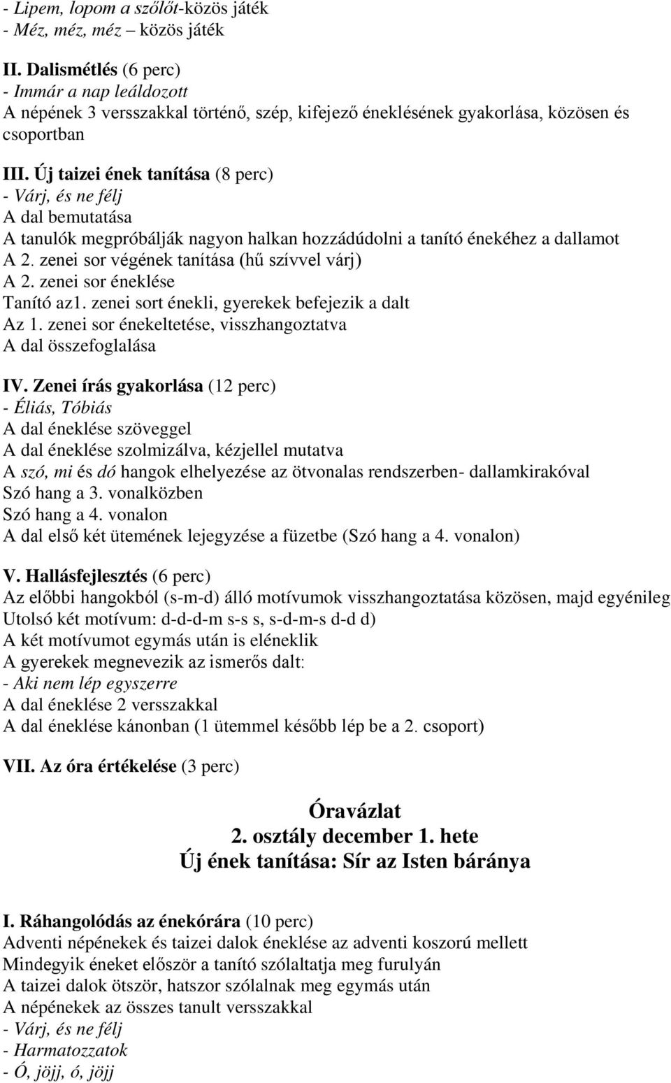 Óravázlat 2. osztály szeptember 3. hete Új népének tanítása: Immár a nap  leáldozott ÉE PDF Free Download