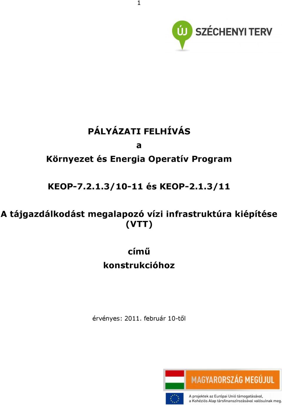 3/10-11 és KEOP-2.1.3/11 A tájgazdálkodást