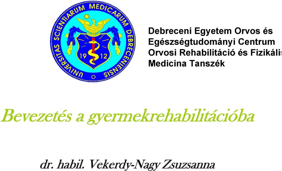 Rehabilitáció és Fizikális Medicina