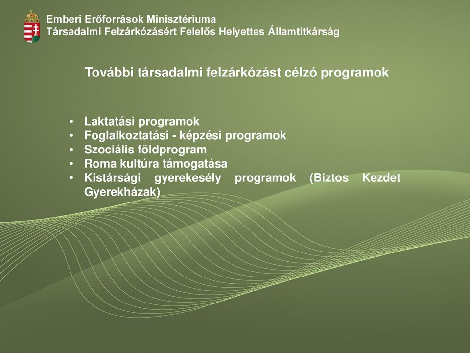 programok Szociális földprogram Roma kultúra