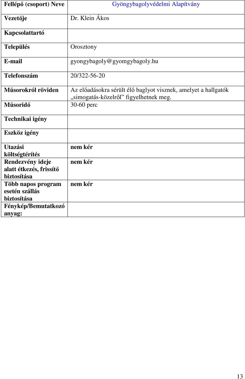 hu Telefonszám 20/322-56-20 Az elıadásokra sérült élı