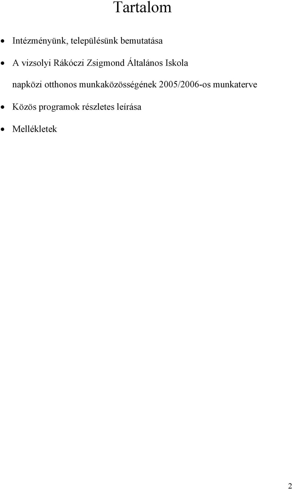 napközi otthonos munkaközösségének 2005/2006-os