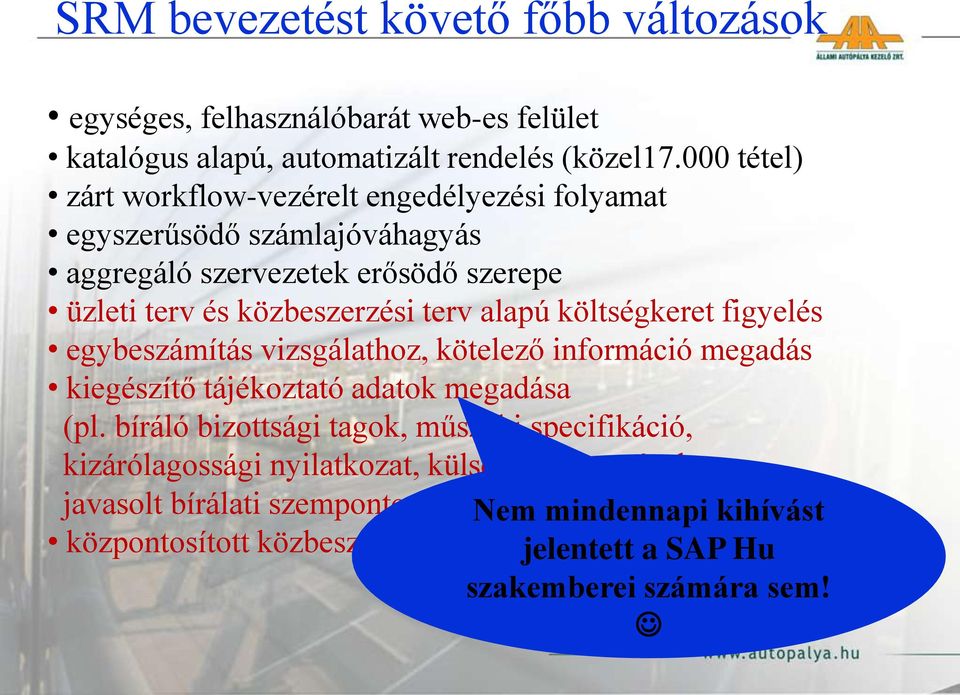 költségkeret figyelés egybeszámítás vizsgálathoz, kötelező információ megadás kiegészítő tájékoztató adatok megadása (pl.