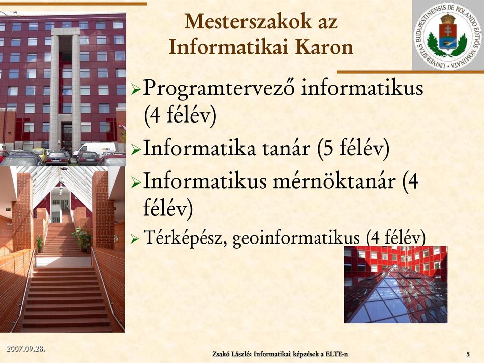 Informatikus mérnöktanár (4 félév) Térképész,