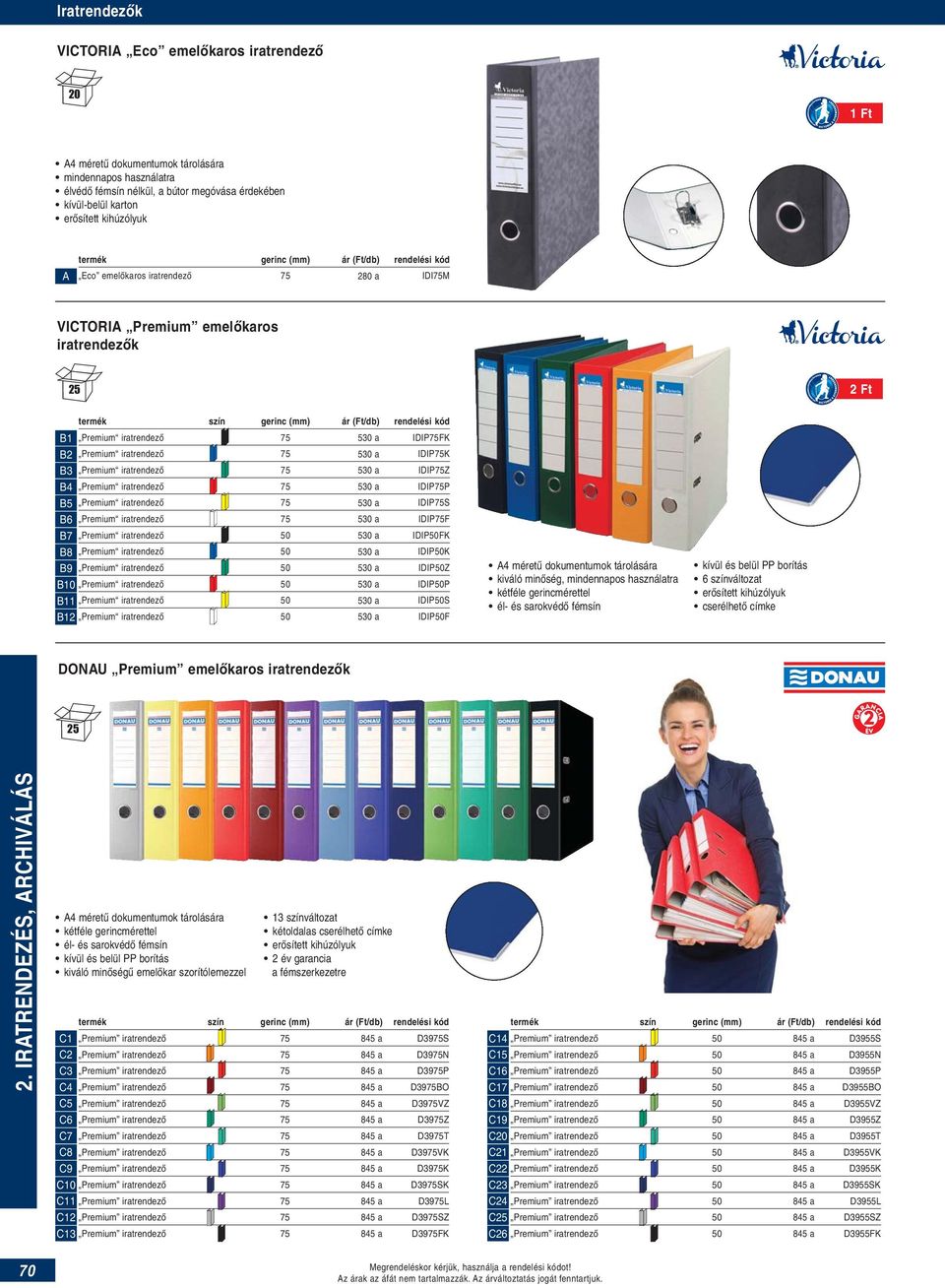 B4 Premium iratrendező 530 a IDIPP B5 Premium iratrendező 530 a IDIPS B6 Premium iratrendező 530 a IDIPF B7 Premium iratrendező 530 a IDIPFK B8 Premium iratrendező 530 a IDIPK B9 Premium iratrendező