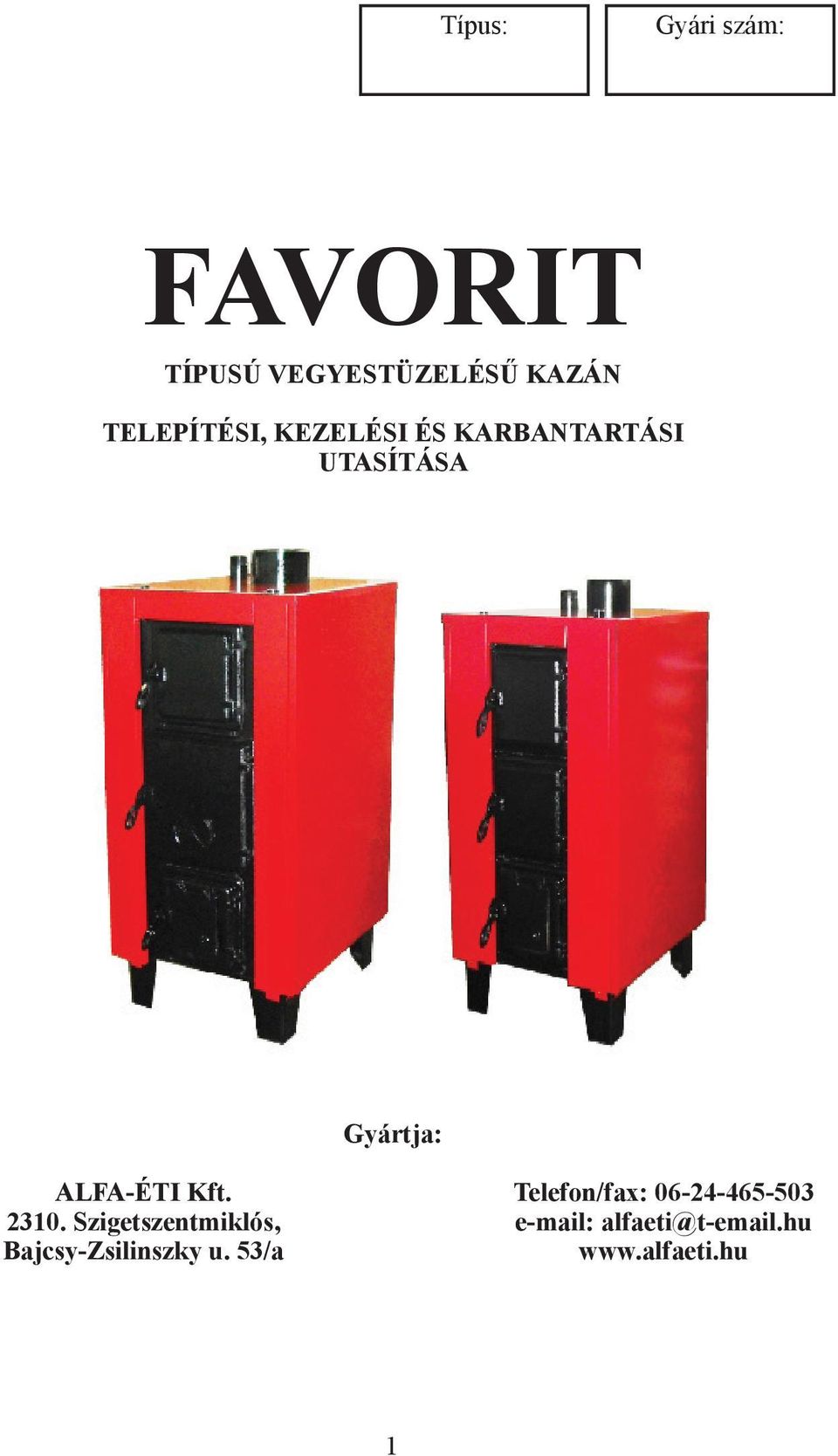 ALFA-ÉTI Kft. Telefon/fax: 06-24-465-503 2310.