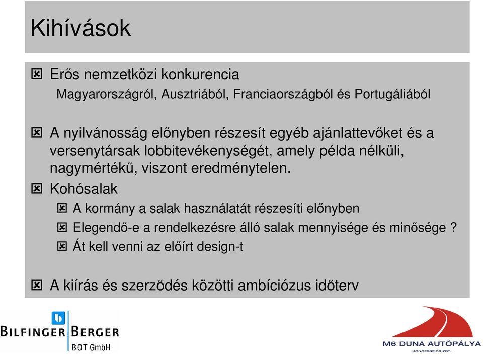 nagymértékő, viszont eredménytelen.