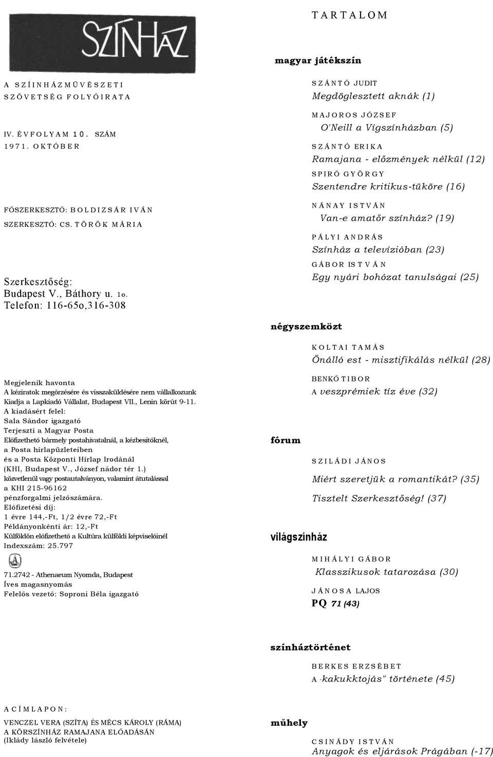 kritikus-tüköre (16) FŐSZERKESZTŐ: B O L D I Z S Á R I V Á N SZERKESZTŐ: CS. T Ö R Ö K M Á R I A Szerkesztőség: Budpest V., Báthory u. 1o.