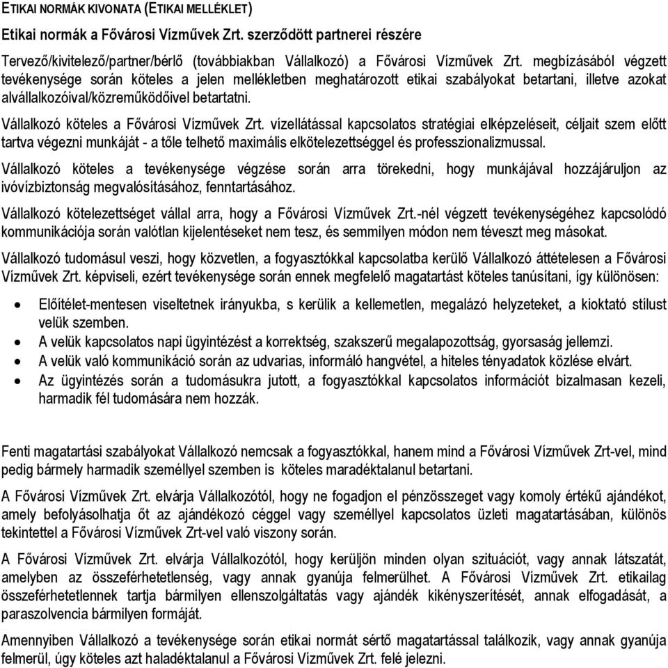Vállalkozó köteles a Fővárosi Vízművek Zrt.
