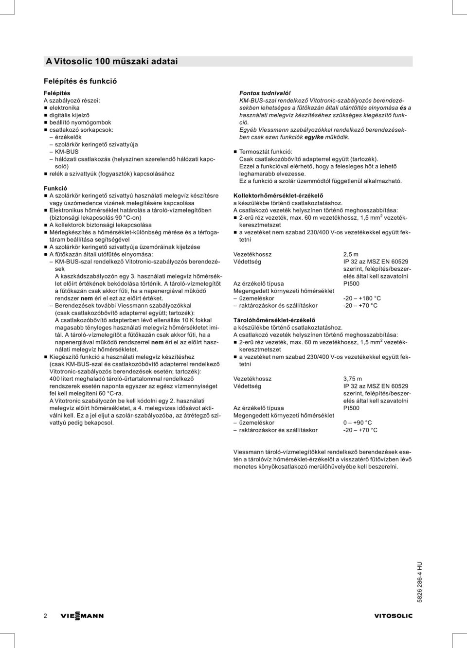 készítésre úszómedence vizének melegítésére kapcsolása & Elektronikus hőmérséklet határolás a tároló-vízmelegítőben (biztonsági lekapcsolás 90 C-on) & A kollektorok biztonsági lekapcsolása &