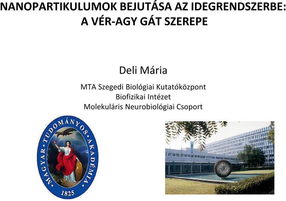 Deli Mária MTA Szegedi Biológiai