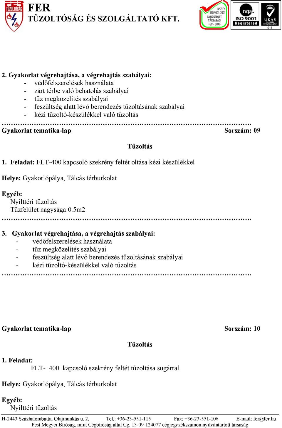 nagysága:0.5m2 3.