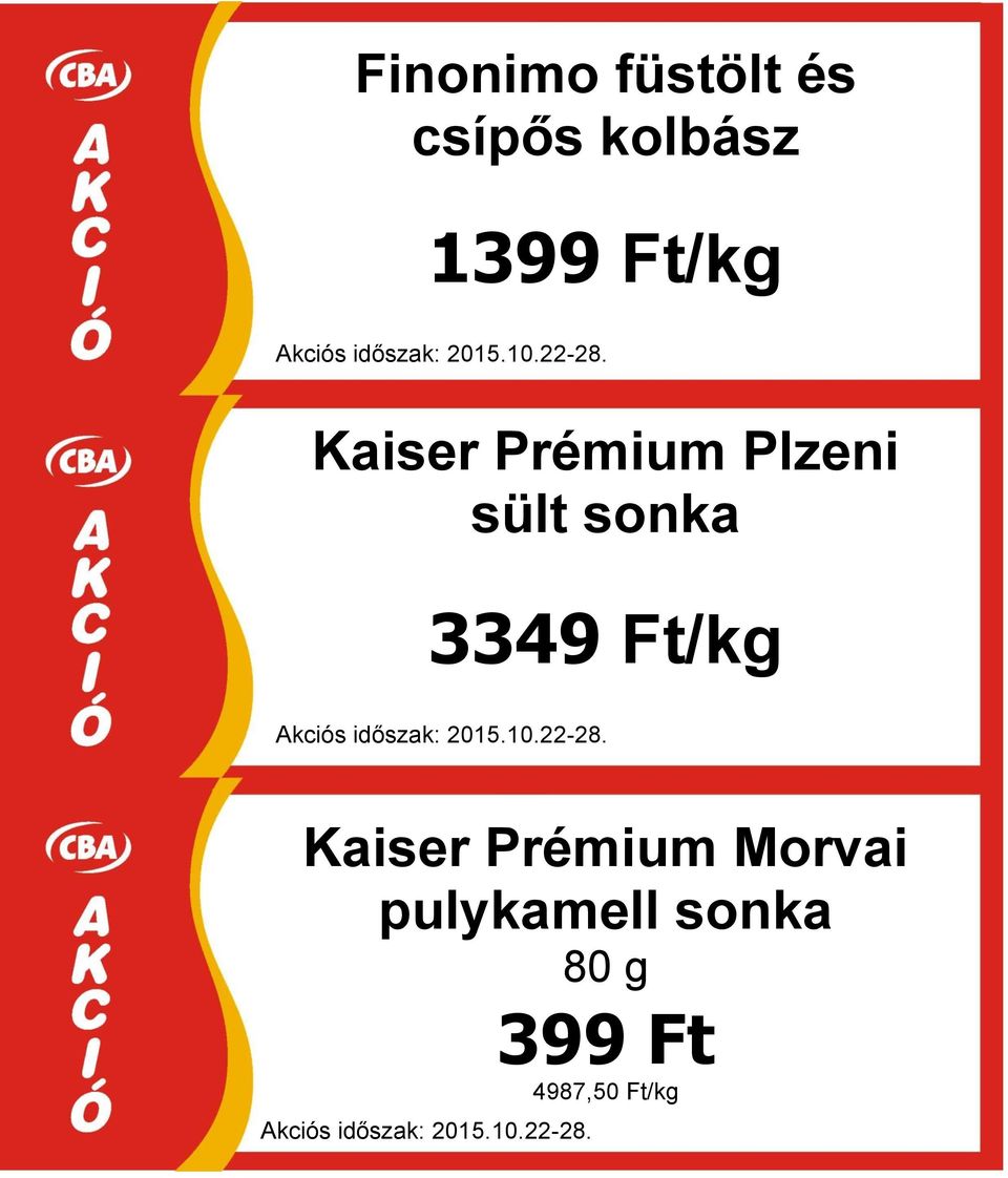 sonka 3349 Ft/kg Kaiser Prémium Morvai