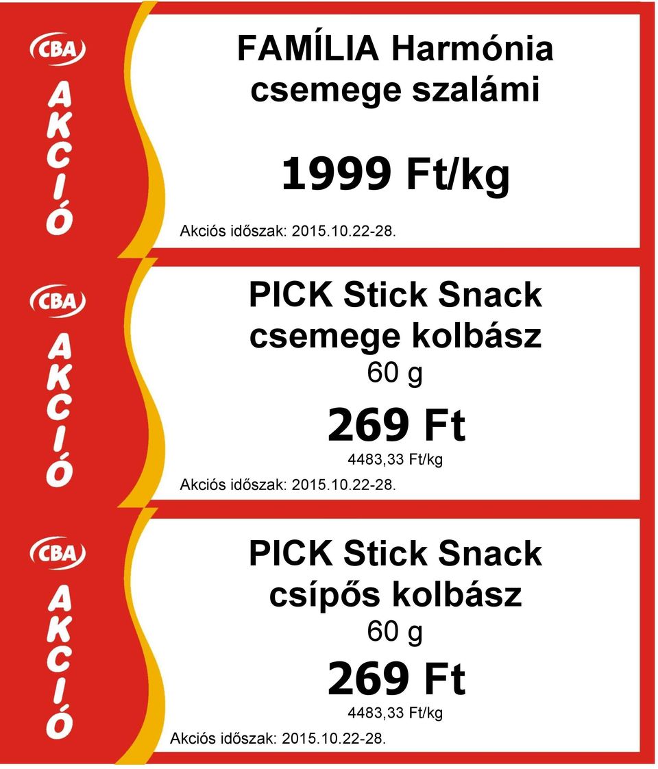 60 g 269 Ft 4483,33 Ft/kg PICK Stick