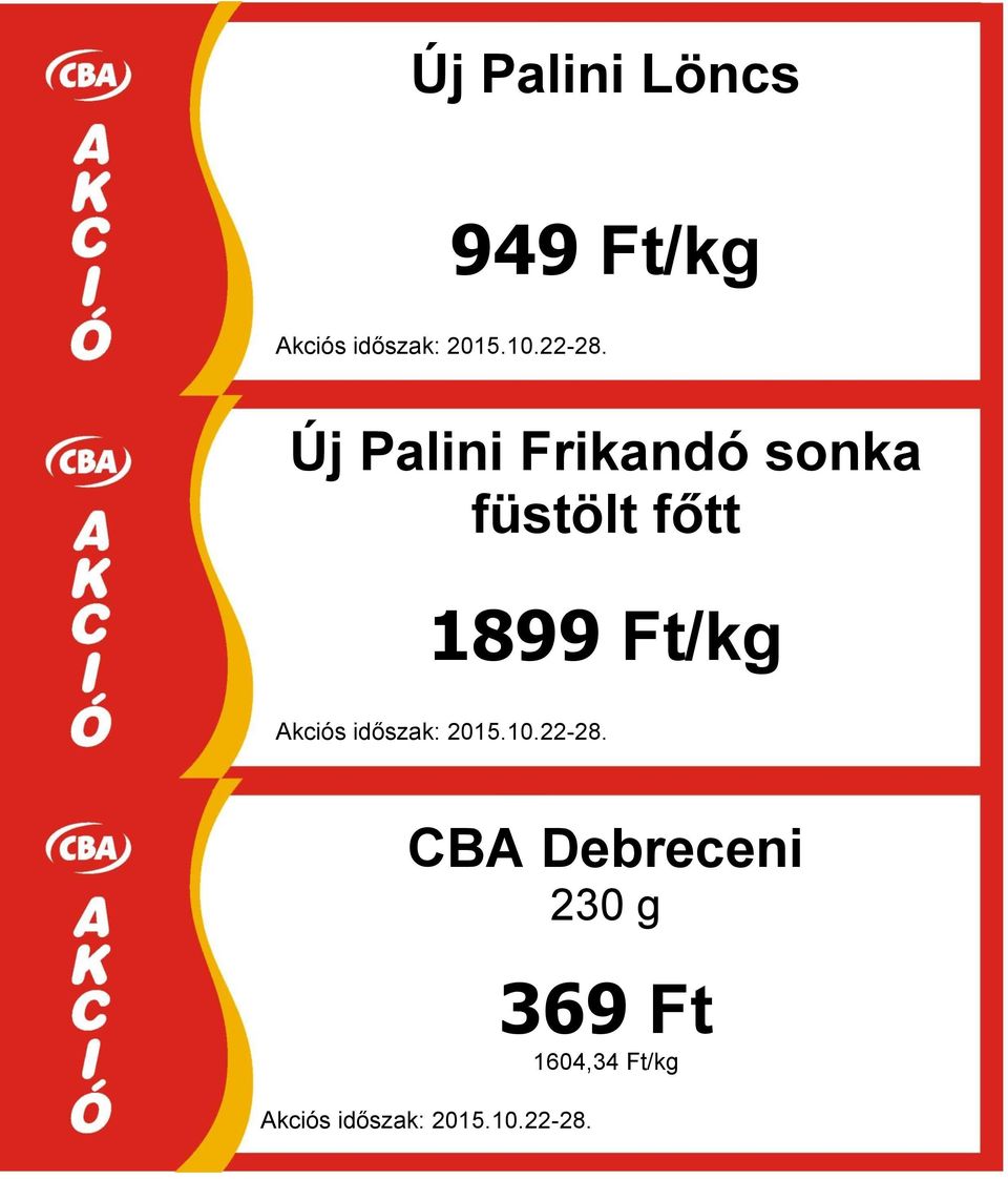 füstölt főtt 1899 Ft/kg CBA