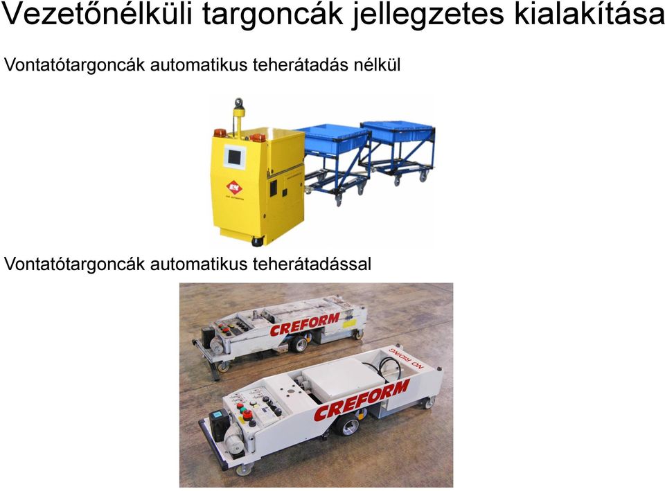 Vontatótargoncák automatikus