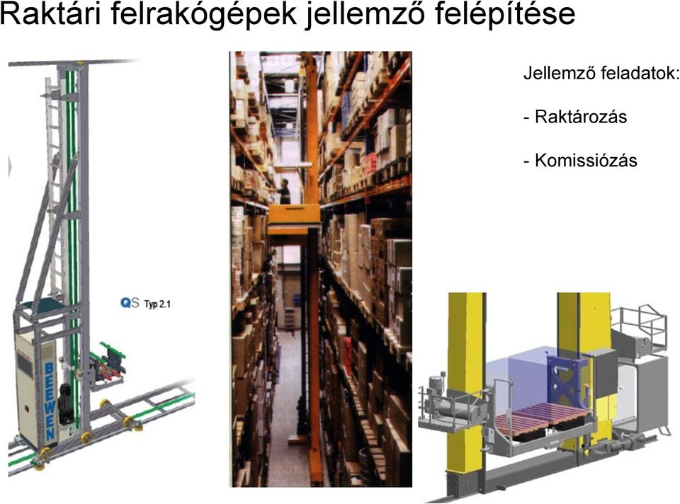 Jellemző feladatok: -