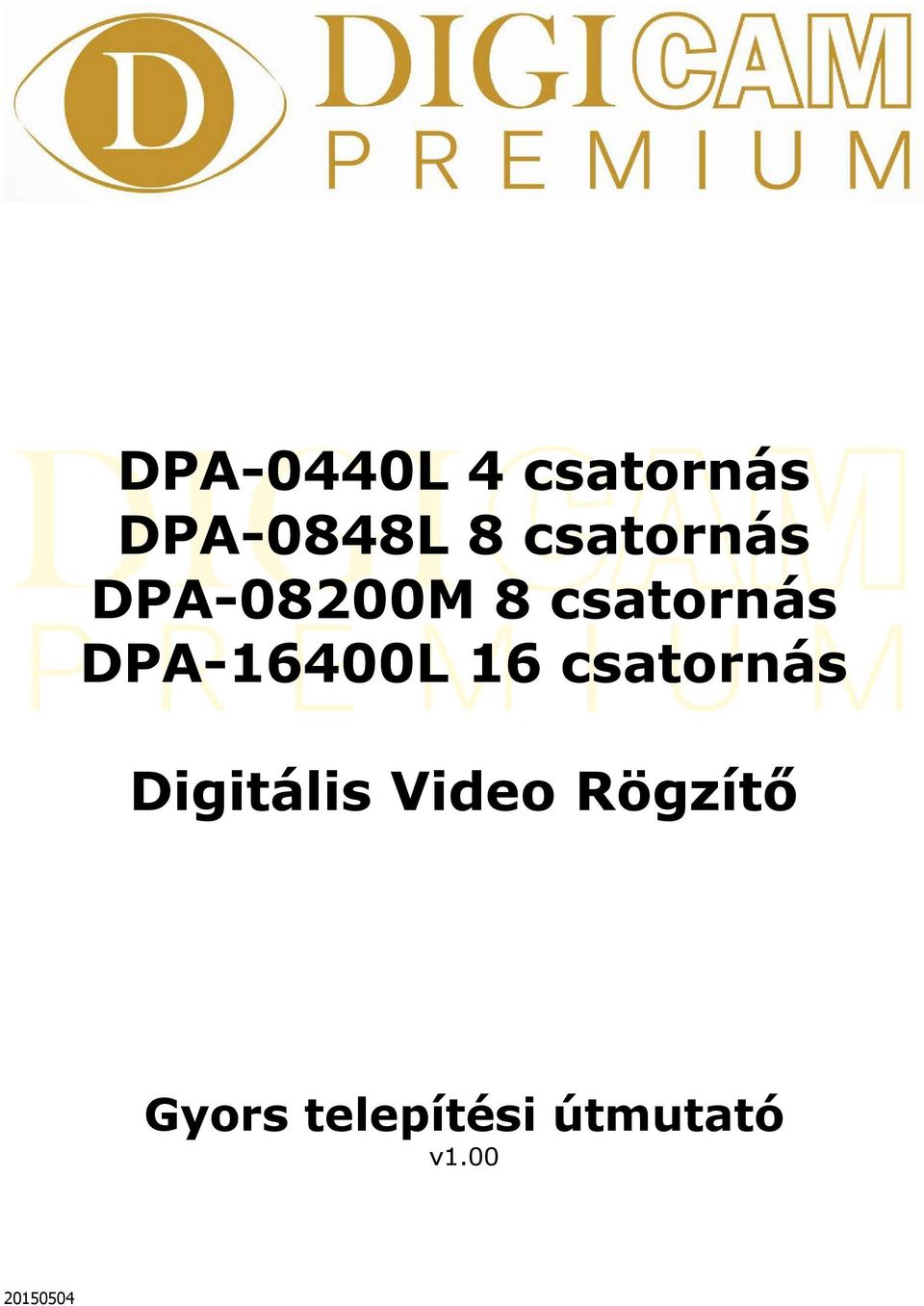 DPA-16400L 16 csatornás Digitális